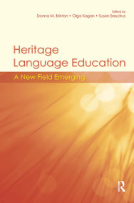 Heritage Language Education (A New Field Emerging) by Donna M. Brinton, Olga Kagan, Susan Bauckus, 9780805848038
