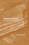 Antonio Gramsci (Towards an Intellectual Biography) by Alistair Davidson, 9789004326293