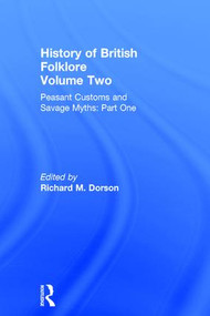 History of British Folklore (Volume 2) by Richard M. Dorson, 9780415204774