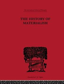 The History of Materialism by F.A. Lange, 9780415225250