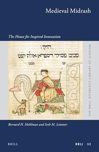 Medieval Midrash (The House for Inspired Innovation) by Bernard H. Mehlman, Seth M. Limmer, 9789004331327