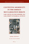 Contesting Modernity in the German Secularization Debate (Karl Löwith, Hans Blumenberg and Carl Schmitt in Polemical Contexts) by Sjoerd Griffioen, 9789004331426