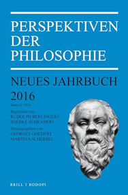 Perspektiven der Philosophie (Neues Jahrbuch. Band 42 - 2016) (German Edition) by Georges Goedert, Martina Scherbel, 9789004334878