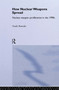 How Nuclear Weapons Spread (Nuclear-Weapon Proliferation in the 1990s) by Frank Barnaby, 9780415076746