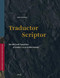 Traductor Scriptor (The Old Greek Translation of Exodus 1-14 as Scribal Activity) by John Screnock, 9789004336209
