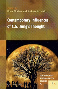 Contemporary Influences of C. G. Jung's Thought by Andrew Kuzmicki, Ilona Błocian, 9789004336629