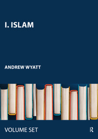 I. Islam by Andrew Wyatt, 9780415441377