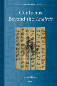 Confucius Beyond the Analects by Michael Hunter, 9789004336926