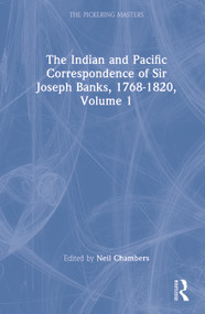 The Indian and Pacific Correspondence of Sir Joseph Banks, 1768-1820 (SET) by Neil Chambers, 9781848935266