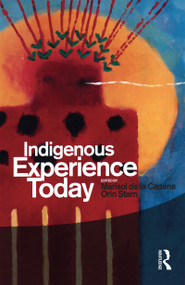 Indigenous Experience Today by Marisol de la Cadena, Orin Starn, 9781845205188