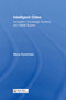 Intelligent Cities (Innovation, Knowledge Systems and Digital Spaces) by Nicos Komninos, 9780415277174