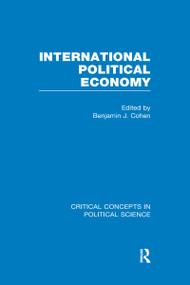 International Political Economy by Benjamin J. Cohen, 9780415577212