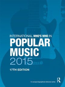 International Who's Who in Popular Music 2015 by Europa Publications, 9781857437676