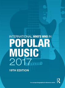International Who's Who in Popular Music 2017 by Europa Publications, 9781857438932