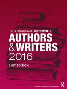 International Who's Who of Authors and Writers 2016 by Europa Publications, 9781857437775