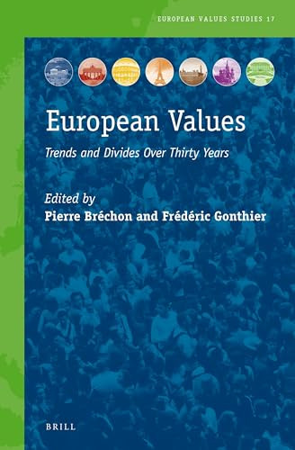 European Values (Trends and Divides Over Thirty Years) by Pierre Bréchon, Frédéric Gonthier, 9789004341050