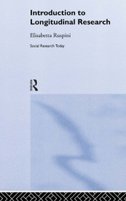 An Introduction to Longitudinal Research by Elisabetta Ruspini, 9780415260077