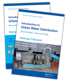 Introduction to Urban Water Distribution, Second Edition (Set) by Nemanja Trifunovic, 9780367504434