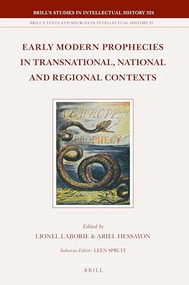 Early Modern Prophecies in Transnational, National and Regional Contexts (3 vols.) by Lionel Laborie, Ariel Hessayon, 9789004342668