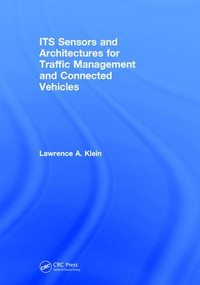 ITS Sensors and Architectures for Traffic Management and Connected Vehicles by Lawrence A. Klein, 9781138634077