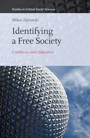 Identifying a Free Society (Conditions and Indicators) by Milan Zafirovski, 9789004342965