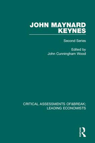 John Maynard Keynes (Critical Assessments II) by John Cunningham Wood, 9780415114134