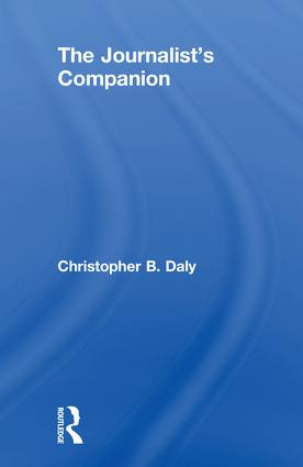 The Journalist's Companion by Christopher B. Daly, 9781138558137