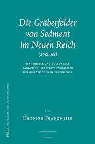 Die Gräberfelder von Sedment im Neuen Reich (German Edition) by Henning Franzmeier, 9789004343429