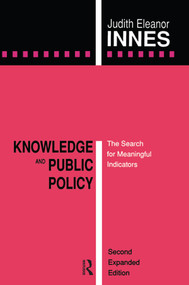 Knowledge and Public Policy (The Search for Meaningful Indicators) by Judith Eleanor Innes, 9781138526808