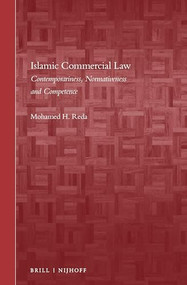 Islamic Commercial Law (Contemporariness, Normativeness and Competence) (Arabic Edition) by Mohamed H. Reda, 9789004344419