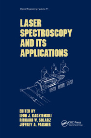 Laser Spectroscopy and its Applications by Richard W. Solarz, Jeffrey A. Paisner, 9780824775254