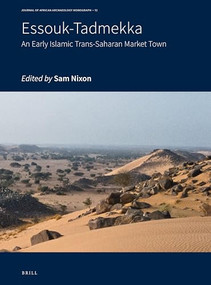 Essouk - Tadmekka (An Early Islamic Trans-Saharan Market Town) by Sam Nixon, 9789004346147