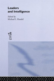 Leaders and Intelligence by Michael I. Handel, 9780714633305