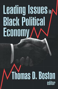 Leading Issues in Black Political Economy by Thomas D. Boston, 9781138527041