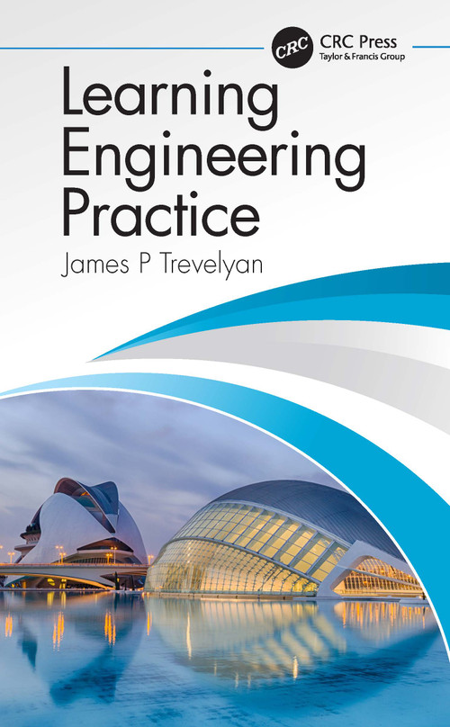 Learning Engineering Practice by James Trevelyan, 9780367651794