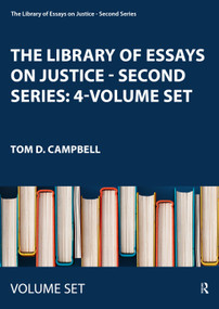 The Library of Essays on Justice - Second Series: 4-Volume Set by Tom D. Campbell, 9781472458698