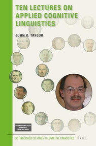 Ten Lectures on Applied Cognitive Linguistics by John Taylor, 9789004347557