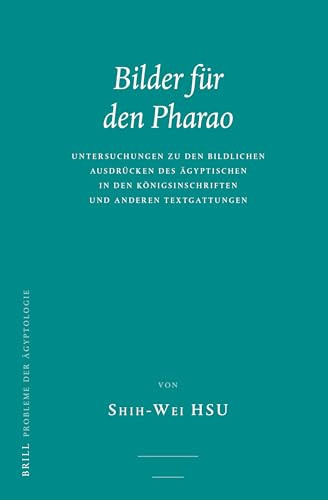 Bilder für den Pharao (German Edition) by Shih-Wei Hsu, 9789004347793