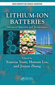 Lithium-Ion Batteries (Advanced Materials and Technologies) by Xianxia Yuan, Hansan Liu, Jiujun Zhang, 9781439841280