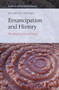 Emancipation and History (The Return of Social Theory) by José Maurício Domingues, 9789004348752