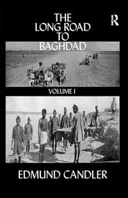 The Long Road Baghdad by Edmund Candler, 9781138869714