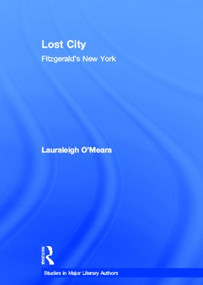 Lost City (Fitzgerald's New York) by Lauraleigh O'Meara, 9780415940559