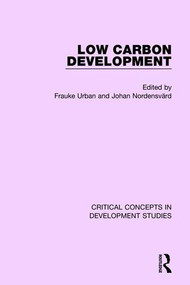 Low Carbon Development by Frauke Urban, Johan Nordensvard, 9781138778221
