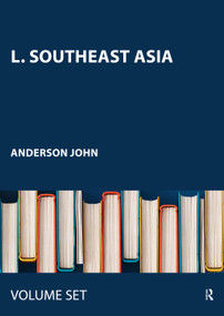 L. Southeast Asia by Anderson John, James Gray, Reinhold Rost, Arthur P. Phayre, 9780415441407