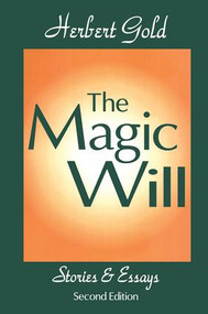 The Magic Will (Stories and Essays) by Herbert Gold, 9781138536661