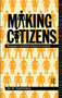Making Citizens (Rousseau's Political Theory of Culture) by Zev M. Trachtenberg, 9780415040631