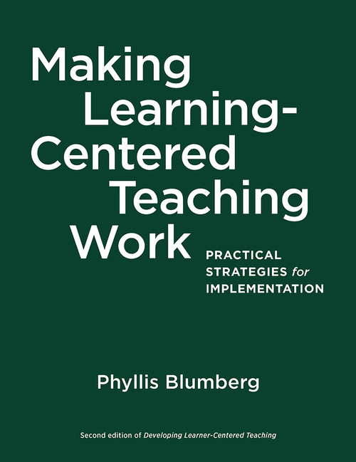 Making Learning-Centered Teaching Work (Practical Strategies for Implementation) by Phyllis Blumberg, 9781620368947