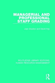 Managerial and Professional Staff Grading by Joan Doulton, David Hay, 9781138286511