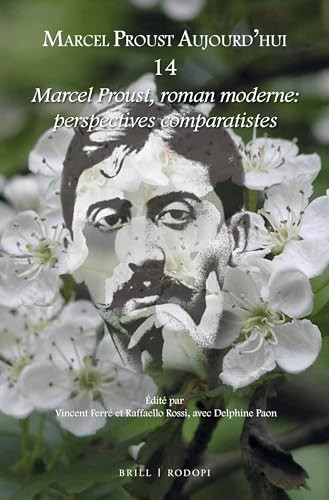Marcel Proust, roman moderne (perspectives comparatistes) by Vincent Ferré, Raffaello Rossi, 9789004352438