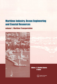 Maritime Industry, Ocean Engineering and Coastal Resources, Two Volume Set by Carlos Guedes Soares, Petar Kolev, 9780415455237